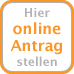 hier online Antrag stellen